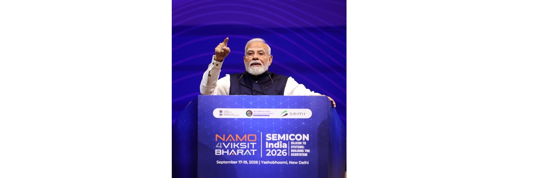 PM addressing at the inauguration of SEMICON India 2026, in New Delhi